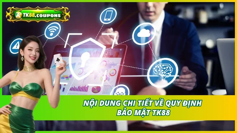 Nội dung chi tiết về chính sách bảo mật