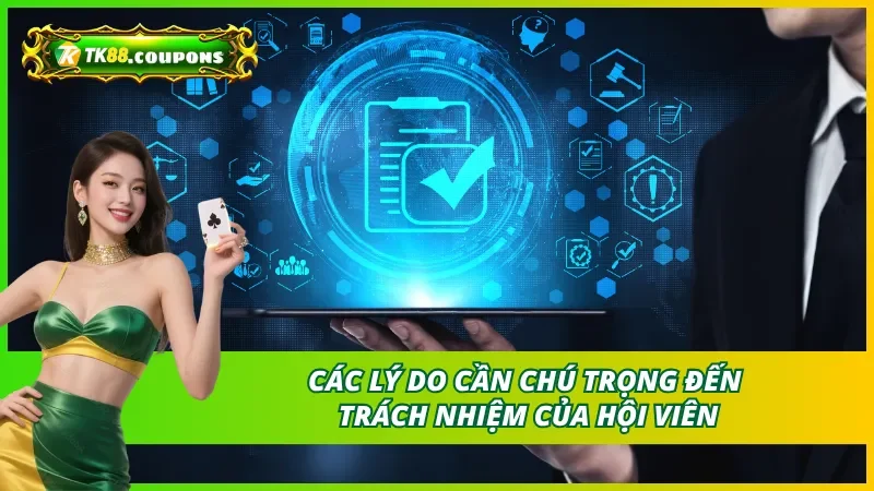 Các lý do cần chú trọng đến trách nhiệm người chơi